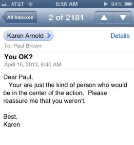 From my faculty advisor the day of the Boston Marathon tragedy.