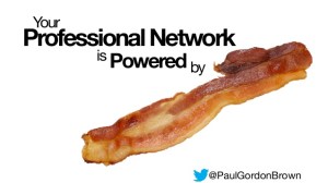your-professional-network-is-powered-by-bacon-19-638